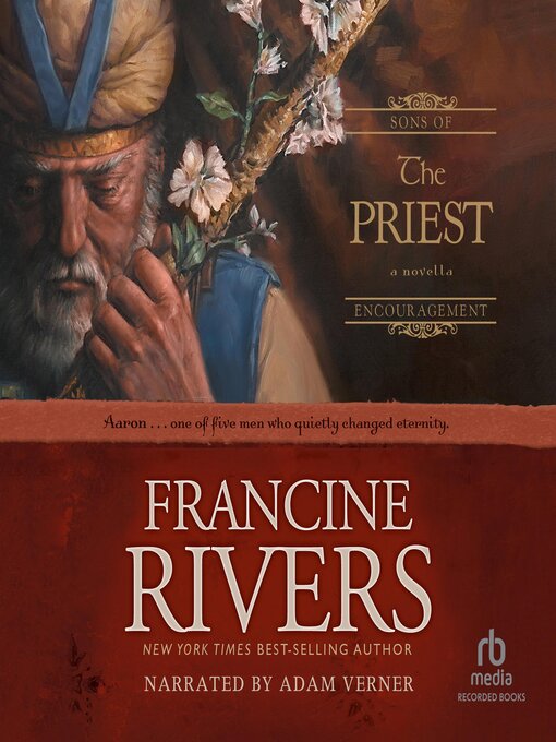 Title details for The Priest: Aaron by Francine Rivers - Wait list